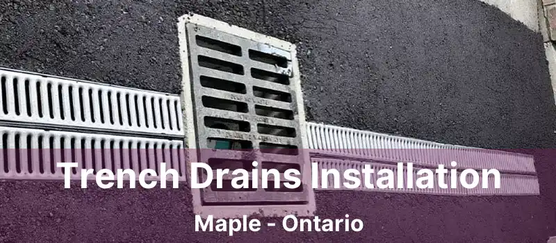  Trench Drains Installation Maple - Ontario